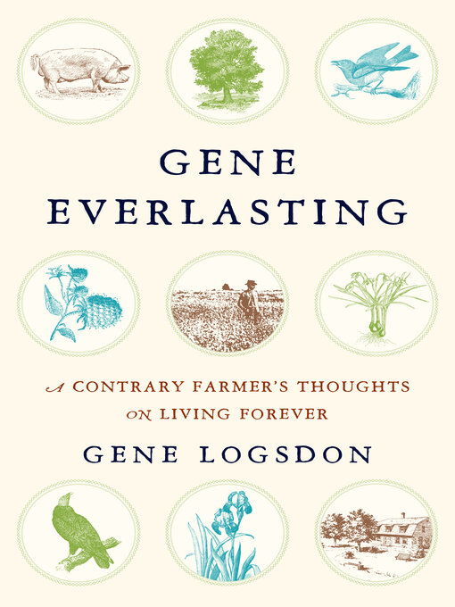 Title details for Gene Everlasting by Gene Logsdon - Available